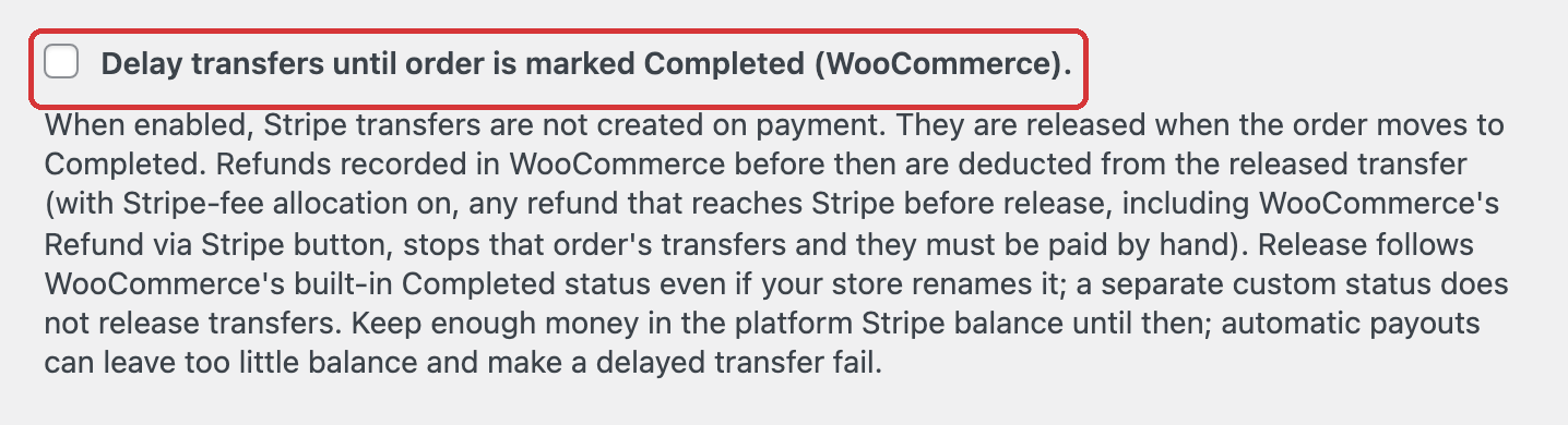 Delay transfers until order is marked Completed (WooCommerce) checkbox on Global Transfer Settings, unchecked, with its description