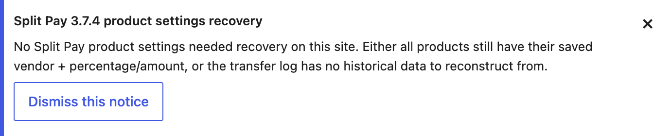 Split Pay 3.7.4 product settings recovery notice — dismissible admin notice showing the healthy outcome when no product settings needed recovery.